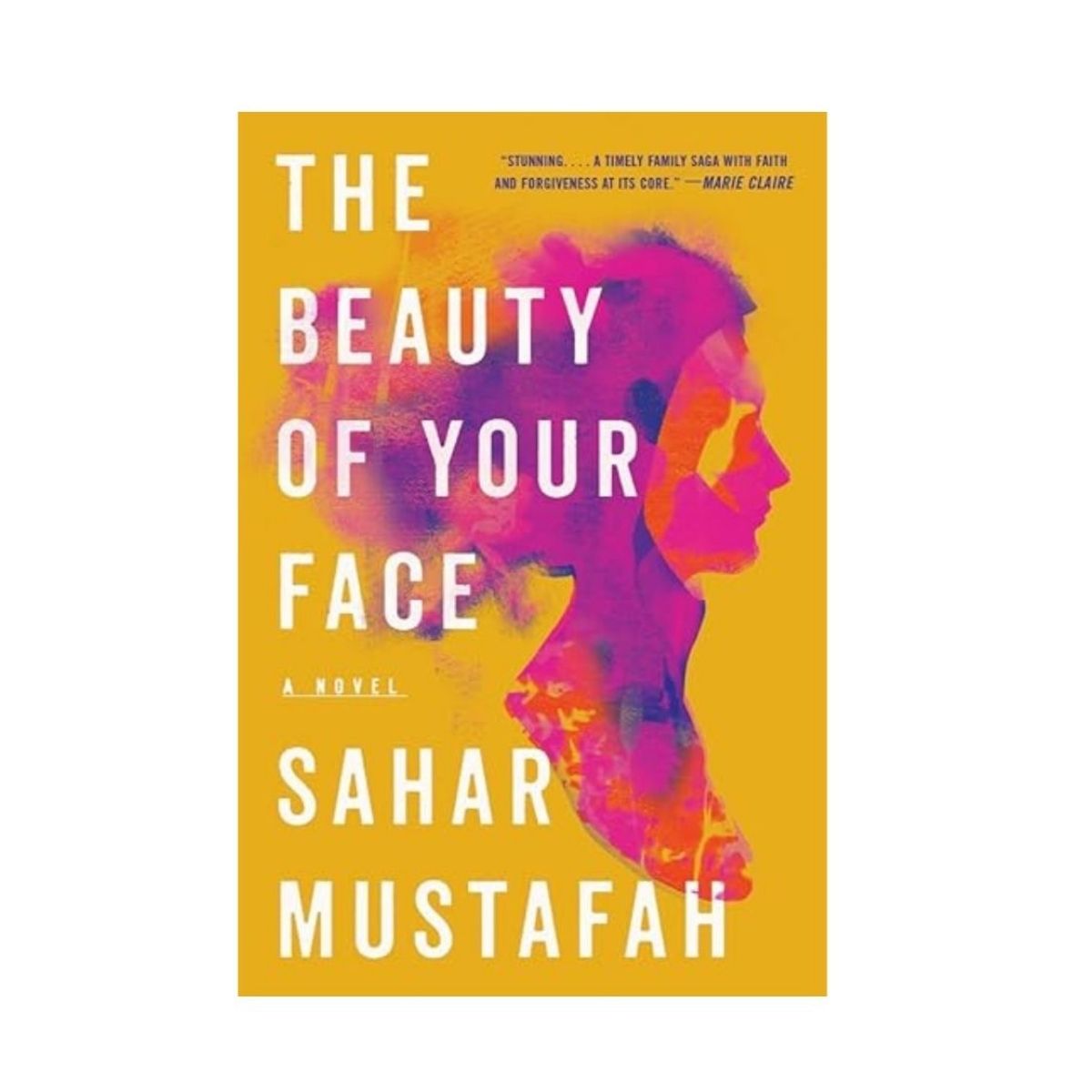 The Beauty of Your Face: A Novel