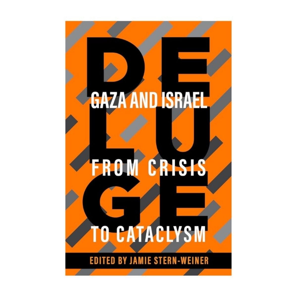 Deluge: Gaza and Israel from Crisis to Cataclysm