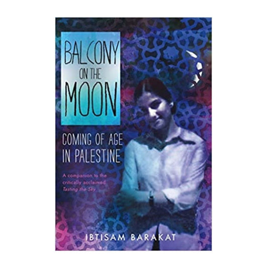 Balcony on the Moon: Coming of Age in Palestine