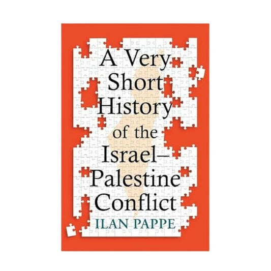 A Very Short History of the Israel–Palestine Conflict