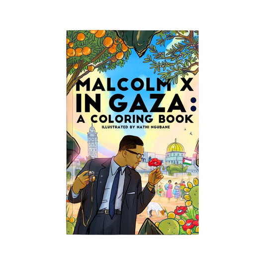 Malcolm X in Gaza: A Coloring Book