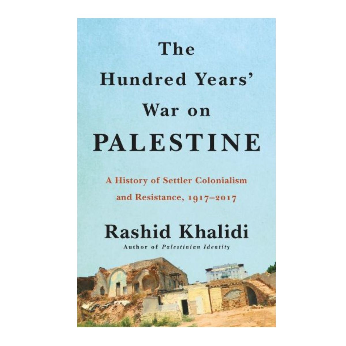 The Hundred Years' War on Palestine