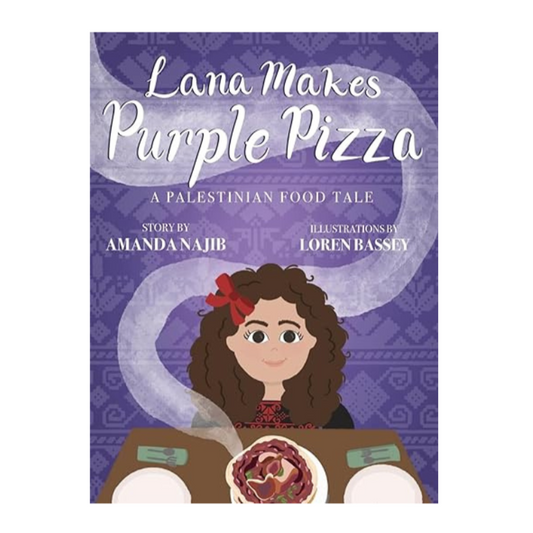 Lana Makes Purple Pizza: A Palestinian Food Tale