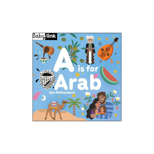 A Is for Arab: ABCs of the Arab World