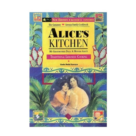 Alice's Kitchen: Traditional Lebanese Cooking