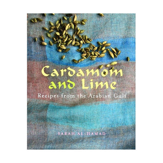Cardamon and Lime: Recipes from the Arabian Gulf 