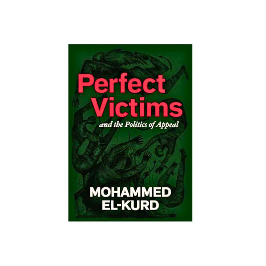 Perfect Victims: And the Politics of Appeal