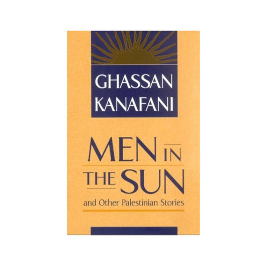 Men in the Sun and Other Palestinian Stories