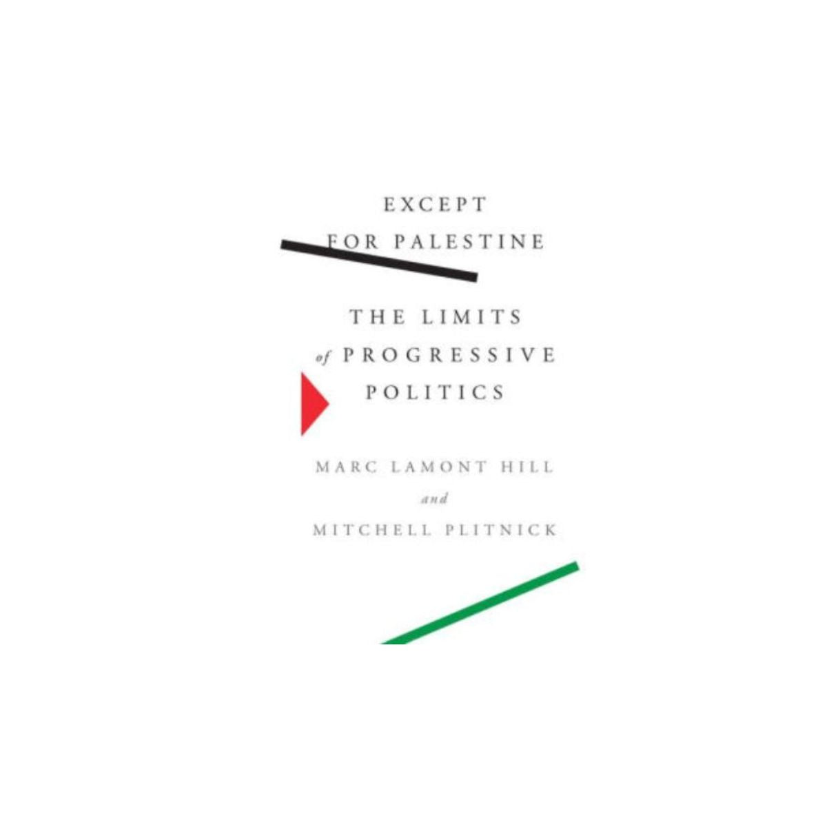 Except for Palestine:  The Limits of Progressive Politics