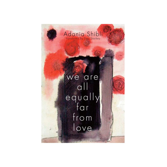 We Are All Equally Far From Love